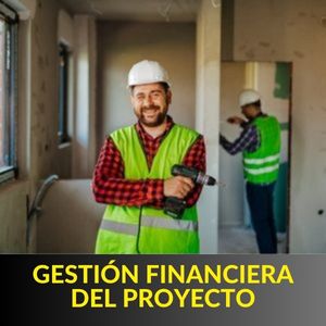 GESTIÓN FINANCIERA DEL PROYECTO GESTIÓN FINANCIERA DEL PROYECTO